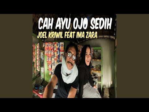 Cah Ayu Ojo Sedih (feat. Ima Zara)