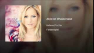 Helene Fischer  Alice Im Wunderland