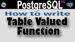 Table-Valued Function in PostgreSQL: How to write and consume.