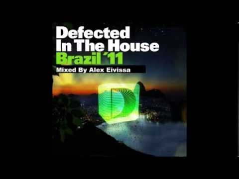 Defected In The House Presents Brazil 11 Mixed By Alex Eivissa