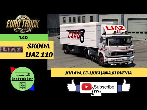 ETS 2 1.40●Skoda LIAZ 110●Jihlava,Czech Republic-Ljubljana,Slovenia
