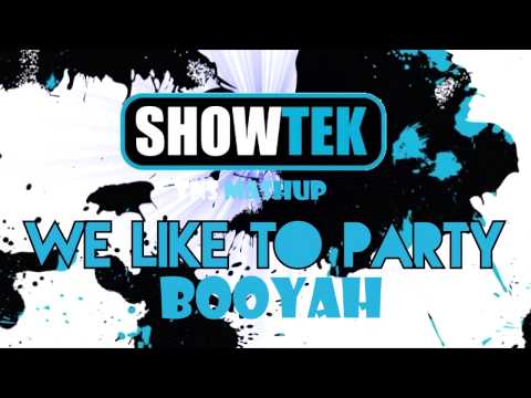 Showtek-We Like To Party BOOYAH!! (SRT Mashup)