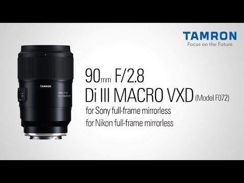 TAMRON Legendary Macro Now for Mirrorless! 90mm F/2.8 Di III VXD (Model F072) for Sony E and Nikon Z