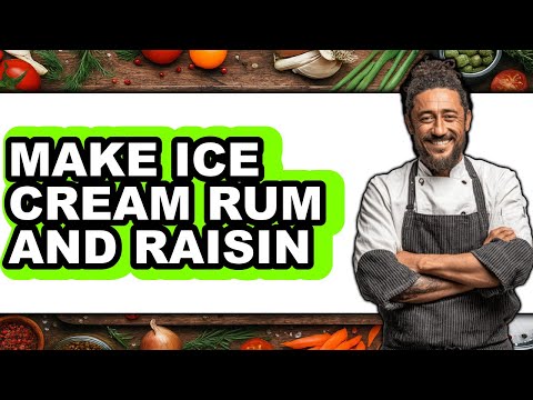 How To Make Ice Cream Rum And Raisin (Full Guide)