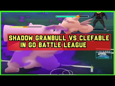 Shadow Granbull Vs Clefable in Great League