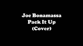 Joe Bonamassa - Pack It Up(cover)