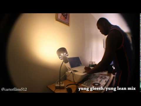 Yung Gleesh/Yung Lean Live Mix!!