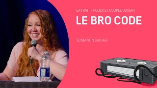 Couple Ouvert Clip - Le bro code (avec Sonia Von Sacher)
