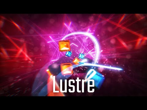 Beat Saber OST 7 - Lustre (Expert+)