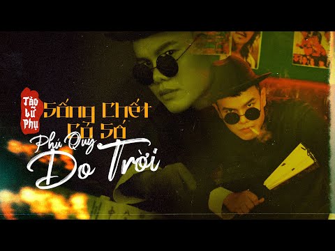 Sống chết có số phú quý do trời - Tào Lữ Phụ