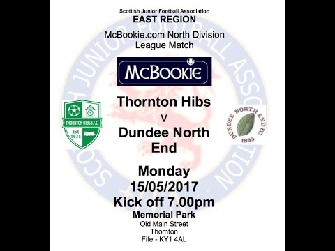 Thornton Hibs V Dundee North End Highlights 15.05.2017