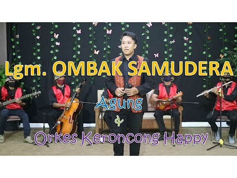 Lgm. OMBAK SAMUDERA - Agung & Orkes Keroncong Happy - Happy Production Jogja