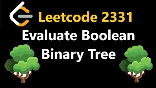 YouTube video 'Evaluate Boolean Binary Tree - Leetcode 2331 - Python'