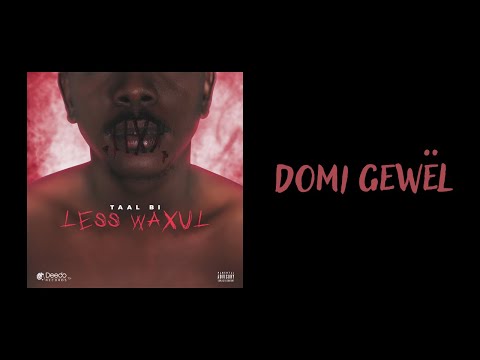 Less Waxul Mixtape - Domi Gewël - Taal Bi