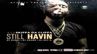 Skippa Da Flippa - Too Much [Still Havin] [2015] + DOWNLOAD