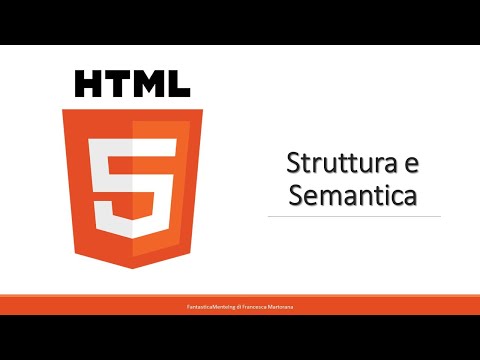 HTML5 - Tutorial 15: Struttura ed elementi semantici in HTML