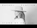 Rachel Platten - Stand By You (Rachel's Version) - Official Lyric Video