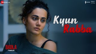 Kyun Rabba - Badla | Amitabh Bachchan | Taapsee Pannu | Armaan Malik | Amaal Mallik | Sujoy Ghosh