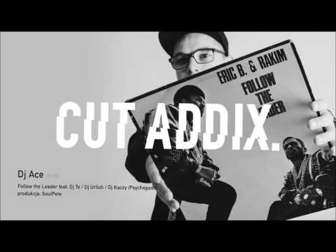 DJ Ace - Follow the Leader ft. DJ Te, DJ Urlich, DJ Kaczy (prod. Soulpete)