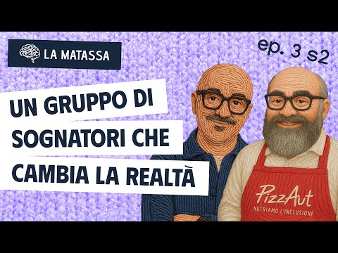 Ep.3 S2 Un gruppo di sognatori che cambia la realtà | La Matassa