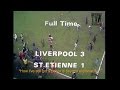 Liverpool 3 St Etienne 1 - 1977 European Cup 3rd Round