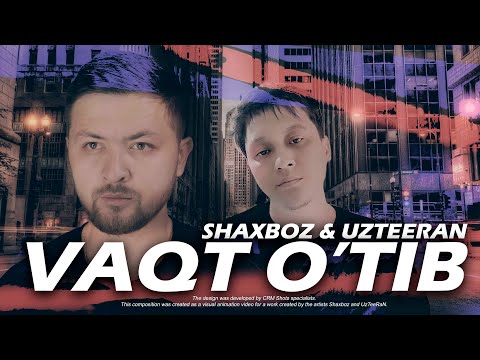 SHAXBOZ ft. UZTEERAN - Vaqt O'tib (Lok-Polo)