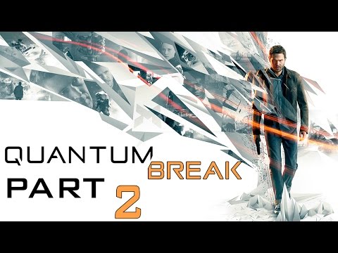 Quantum Break - Let's Play - Part 2 - "Act 2: Perfect Place To Hide Something" | DanQ8000
