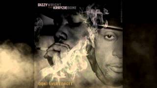 Dizzy Wright feat. Krayzie Bone - Dont Ever Forget