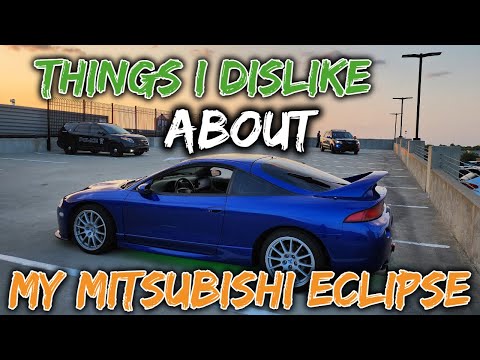 6 Things I DON'T Like About My 2G Mitsubishi Eclipse