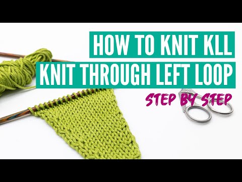 How to KLL - Knit through left loop