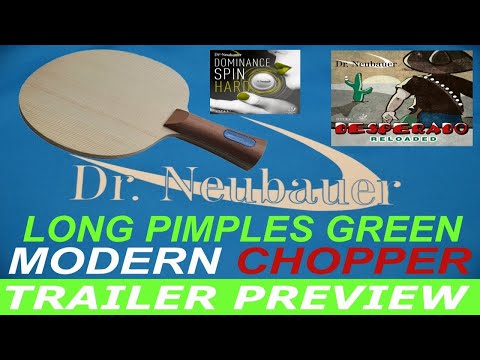 TABLE TENNIS TRAILER PREVIEW MODERN CHOPPER LONG PIMPLES DESPERADO RELOADED GREEN 0.6MM DR. NEUBAUER