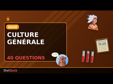 🧠 Quiz Culture Générale ULTIME | 40 Questions pour Tester Votre Intelligence !
