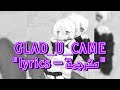Luvwillow Kets4eki M1v Glad U Came مترجمة Lyrics