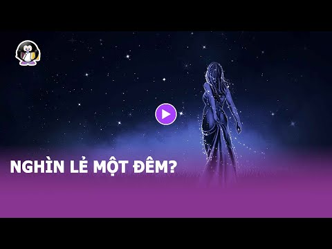 Tại sao NGHÌN LẺ MỘT ĐÊM trở thành di sản của thế giới?