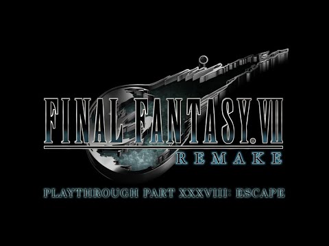 (ATWG) Final Fantasy VII Remake Playthrough: Part 38 Escape (No Commentary)
