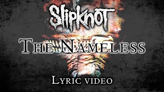 Slipknot - The Nameless (Fan made lyric video)
