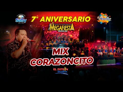 MIX CORAZONCITO - ( 7° ANIVERSARIO ) MEGAFIESTA - HUARALINO INTERNACIONAL