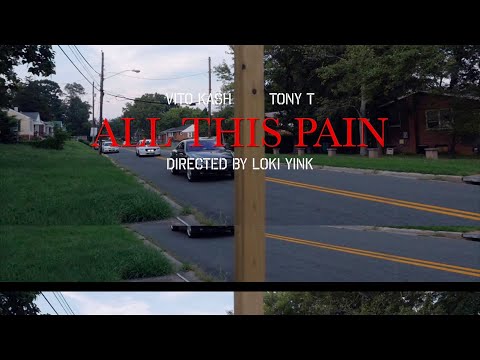 Vito Kash x Tony T - All This Pain DIR. By: @LoKi_Yink