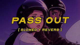 Download lagu fixupboy - pass out [ slowed   reverb ] (lyrics) mp3