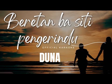𝐁𝐄𝐑𝐄𝐓𝐀𝐍 𝐁𝐀 𝐒𝐈𝐓𝐈 𝐏𝐄𝐍𝐆𝐄𝐑𝐈𝐍𝐃𝐔 - 𝐃𝐔𝐍𝐀 | KARAOKE OFFICIAL |  #AssapaiMusicProduction