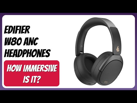 REVIEW (2025): Edifier W80 ANC Headphones. Features.