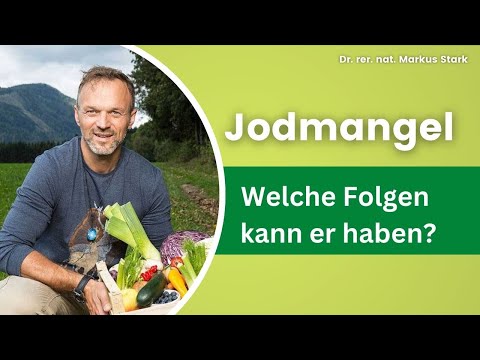 Welche Folgen kann ein Jodmangel haben? Markus Stark zum Thema Jod