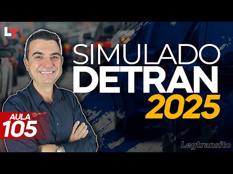 SIMULADO DETRAN QUESTÕES 2025 - AULA 105 #SimuladoLegTransito2025 #Detran2025