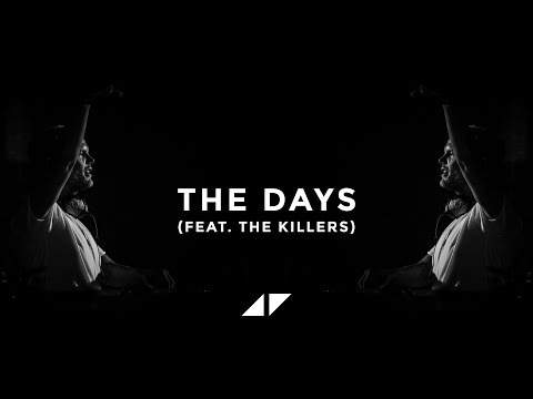 Avicii - The Days (feat. The Killers) [Live Version]