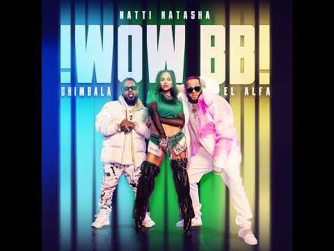 Natti Natasha, El Alfa & Chimbala - WOW BB [Audio]