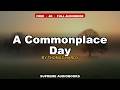A Commonplace Day transcript