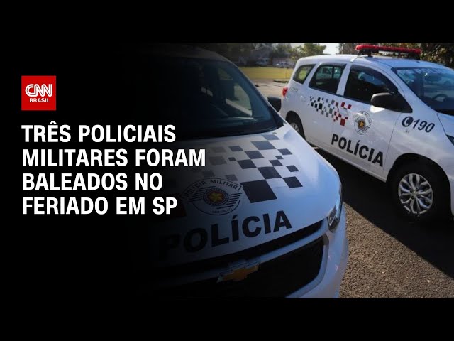 Três policiais militares foram baleados no feriado em SP |  CNN NOVO DIA