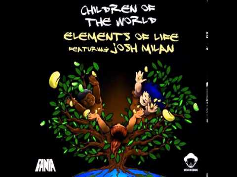 Elements Of Life feat. Josh Milan - Children Of The World (Roots Mix)