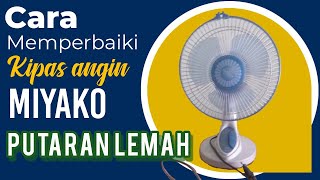 Download lagu CARA MEMPERBAIKI KIPAS ANGIN MIYAKO PUTARAN LEMAH / TIDAK KENCANG mp3 Download lagu CARA MEMPERBAIKI KIPAS ANGIN MIYAKO PUTARAN LEMAH / TIDAK KENCANG mp3
