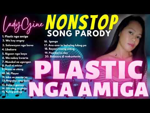 "PLASTIC NGA AMIGA" NONSTOP SONG PARODY | LADYGINE [Part-17]